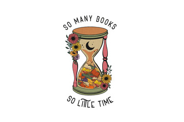 So many books so little time, Reading Book PNG Sublimation T Shirt Design