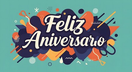 Obraz premium Colorful Feliz Aniversario Graphic with Retro Shapes for Birthday Celebrations