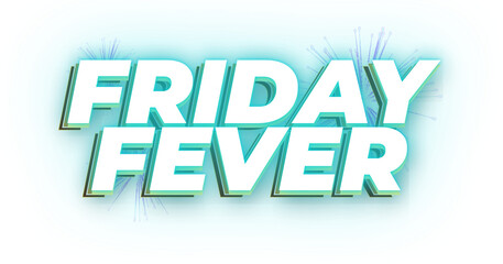 Friday Fever graphic text design image .png