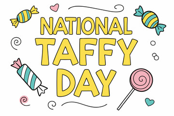 NATIONAL TAFFY DAY vector illustration