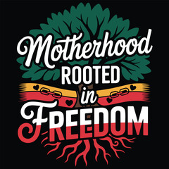Motherhood rooted in freedom tree design graphic for mothers day