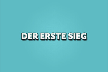 Der erste Sieg (The first victory) - A turquoise banner illustration with white text.