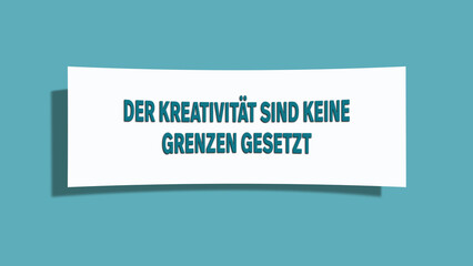 Der Kreativitaet sind keine Grenzen gesetzt (There are no limits to creativity) - A card isolated on light green background.
