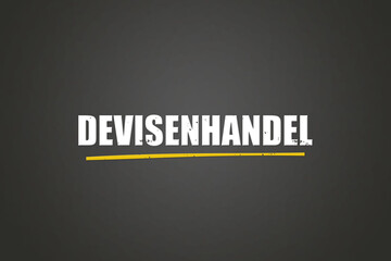 Devisenhandel (Forex trading) - A blackboard with white text.