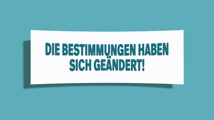 Die Bestimmungen haben sich geaendert (The regulations have changed) - A card isolated on light green background.