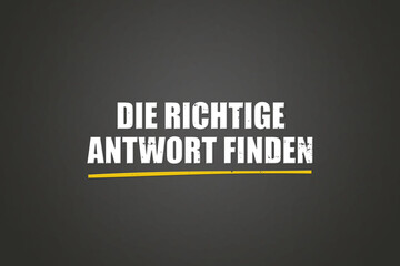 Die richtige Antwort finden (Find the right answer) - A blackboard with white text.