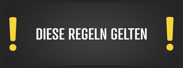 Diese Regeln gelten (These rules apply) - A blackboard illustration with white text.