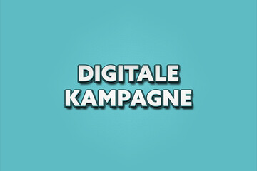 Digitale Kampagne (Digital campaign) - A turquoise banner illustration with white text.