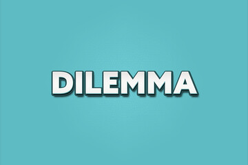 Dilemma (dilemma) - A turquoise banner illustration with white text.