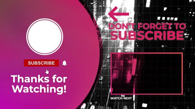 End Screen Video Template, Outro Card for YouTube Channel. Thanks for watching. Don't forget to subscribe.