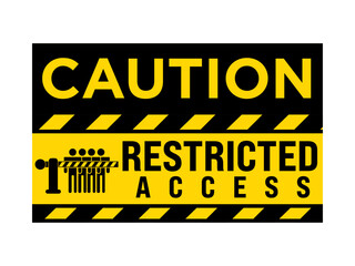 Caution sign with restricted access warning, for construction zones, and high-risk areas, featuring bold typography and high-visibility yellow background for clear safety communication.