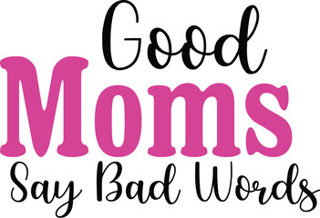 Good Moms Say Bad Words2