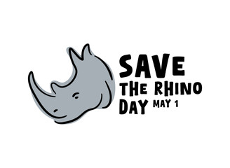 Save The Rhino Day. May 1. White background. Flat design vector.