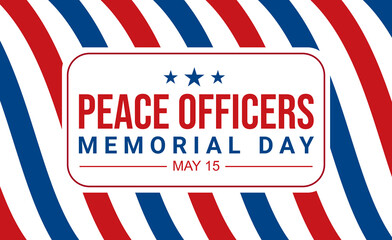 Reflecting on Sacrifice, Remembering Courage, and Paying Tribute on Peace Officers Memorial Day, May 15th.
