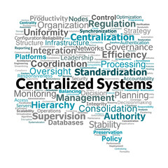 Centralized Systems Word Cloud. Key Concepts in Governance, Control, and System Integration