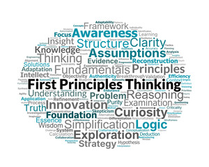 Obraz premium First Principles Thinking Word Cloud. Essential Keywords for Deep Logical Thinking