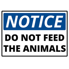 Fototapeta premium Notice do not feed the animals sign isolated on a white background