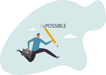 Make it possible, erase im word from impossible and believe we can do it, challenge or hope to overcome difficulty and achieve success .character for design.