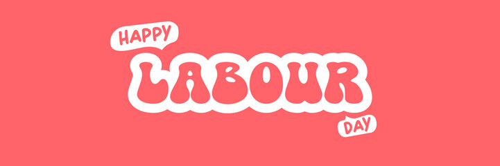 Happy Labour Day groovy aesthetic sticker design isolated on pink background. Labour day motto sticker, tag, retro label, banner, ribbon, label png with quote. 1 may international workers day poster