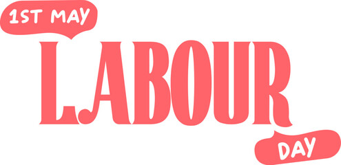 1 st may Happy Labour Day groovy pink sticker design isolated on white background. Labour day motto sticker, tag, retro label, banner, ribbon, label png with quote. 1 may international worker day