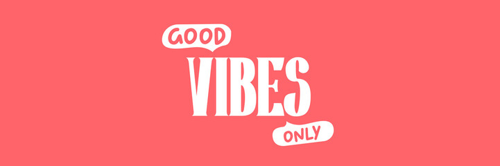 Good Vibes Only groovy aesthetic sticker design isolated on pink. Good vibes motto sticker, tag, retro label, banner, ribbon, label png with quote. Positiv and motivational 1970s style quote