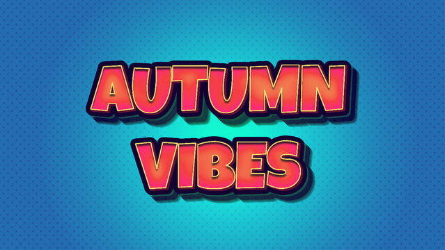 Autumn Vibes Text Graphic Design Fall Season Typography Design