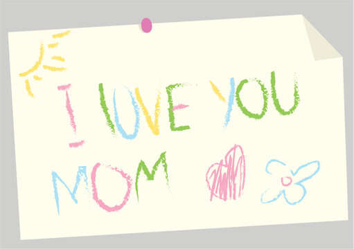 A charming and heartfelt illustration created in a childlike style, featuring the phrase "I love you mom" written with colorful crayons on a piece of paper. The drawing is attached with a paperclip