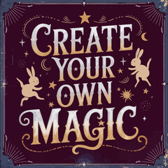 Create your own magic motivational quote poster with rabbits and stars inspirational typography design art ,illustration design for t-shirt