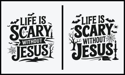 Fototapeta premium Life is scary without jesus Christian Halloween shirt svg, Religious Holy Ghost Halloween svg bundle.
