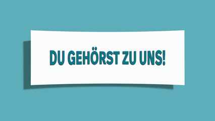Du gehoerst zu uns (You belong to us) - A card isolated on light green background.