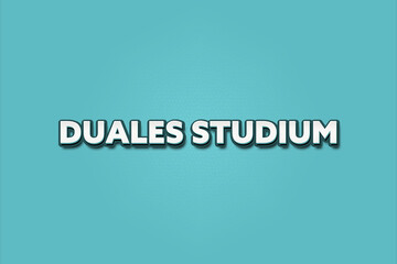Fototapeta premium Duales Studium (dual study) - A turquoise banner illustration with white text.