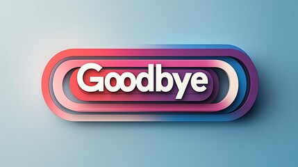Colorful goodbye message