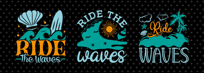 Ride The Waves SVG Beach Life Vacation With Sea Beach Design Bundle Beach Quote Design