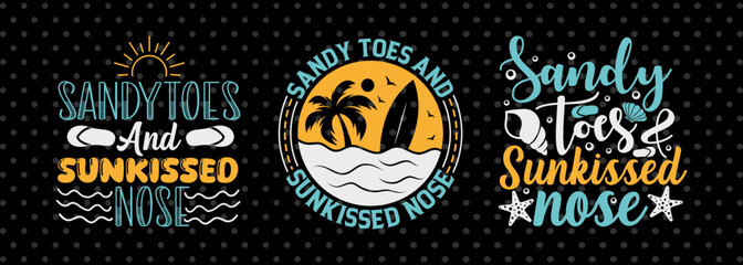 Sandy Toes And Sunkissed Nose SVG Beach Life Vacation With Sea Beach Design Bundle Beach Quote Design