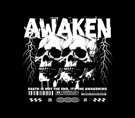awaken slogan with skull illustration in grunge gothic style for t shirt design, streetwear and apparel design