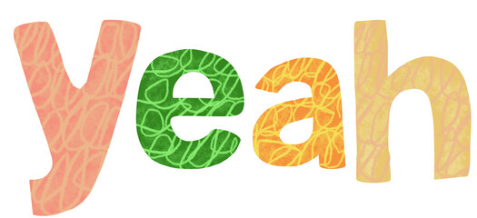 colorful alphabet text yeah