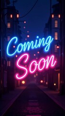 Neon sign displaying the words "Coming Soon" in bright colors against a dark background