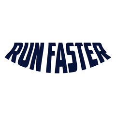 Run faster graphic t-shirt and apparel design