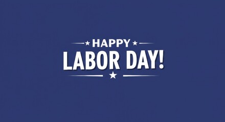 Obraz premium Simple Labor Day Greeting on Deep Blue.