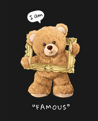 famous slogan with cute bear doll holding vintage gold frame vector illustration drawn by hand