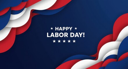 Patriotic Layers: Abstract Red, White, and Blue Waves with Labor Day Greeting on Dark Blue Background