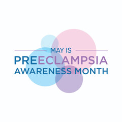  Preeclampsia Awareness Month, a time dedicated to raising awareness about this potentially life-threatening pregnancy complication.
