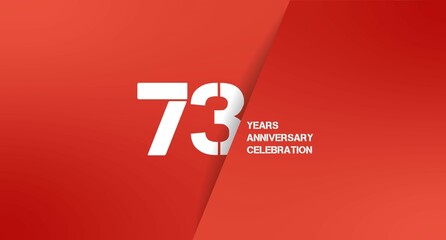 Seventy-Third Anniversary Celebration: A bold, bright red background highlights the 73rd year milestone.