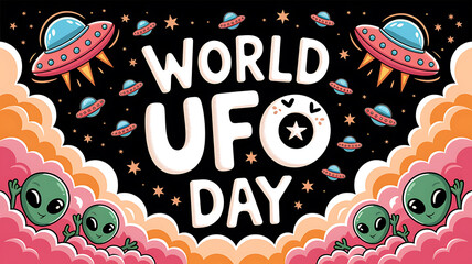 Celebratory graphic featuring UFOs aliens and the text WORLD UFO DAY amidst a starry night sky and colorful clouds.