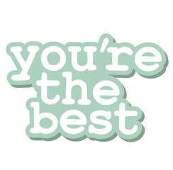 you're the best text