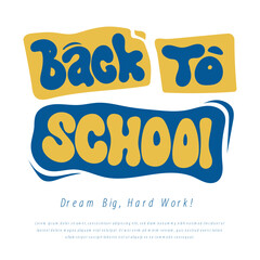 Typography of Back to school in blue yellow fluid design for back to school campaign