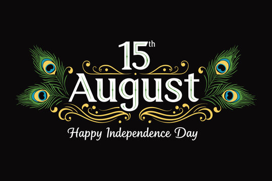 15 August India Independence Day Design with Peacock Feathers and Ashoka Chakra ,Patriotic Art for T-Shirt or Poster .