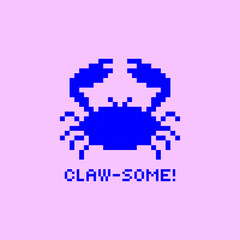 Obraz premium Pixel simple crab character print with fun text Claw-some. Wordplay Claw and Awesome. Puzzle. Futuristic Y2k vibe. Old school computer graphic style. Vector illustration. Blue color