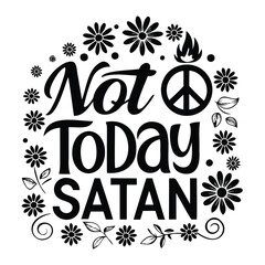 Not Today Satan SVG