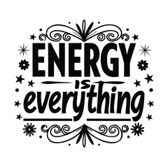 Energy Is Everything SVG